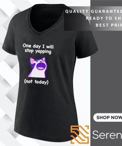 Cat one day I will stop yapping not today v-neck-t-shirt.jpg